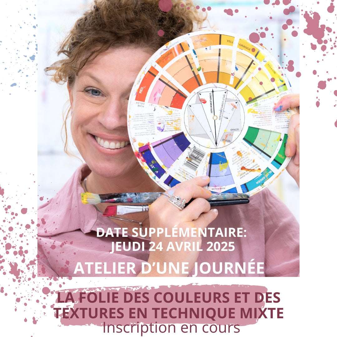 DATE SUPPLÉMENTAIRE: Atelier d'un jour: La folie des couleurs  et des textures en technique mixte: jeudi 24 avril 025